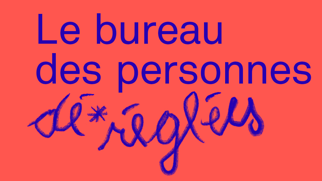 Bureau des personnes déréglées © anthropoesie - soline de laveleye 16 9